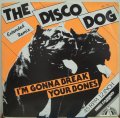 Disco Dog (The) - I'm Gonna Break Your Bones　Extended Remix