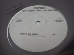 画像1:  Encore  featuring Walter Brooks ‎–  Right In the Middle 