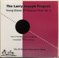  The Larry Joseph Project ‎– Young Giants Of Platinum Funk Vol. 1  (Re)