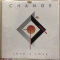 Change -   Love 4 Love   2LP