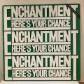 Enchantment - Here's Your Chance