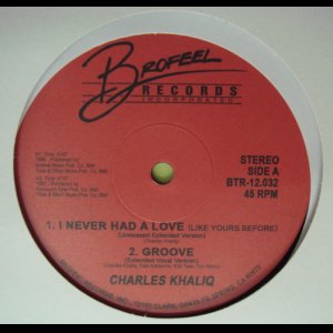 画像: Charles Khaliq - I Never Had A Love / Just You And Me Girl (Re)