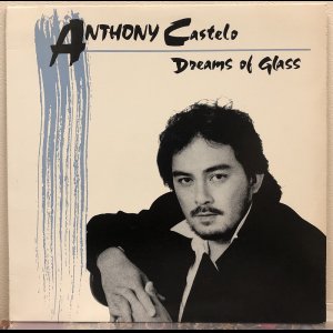 画像: Anthony Castelo ‎– Dreams Of Glass LP