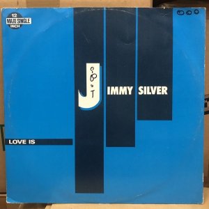 画像: Jimmy Silver – Love Is  -Extended Mix