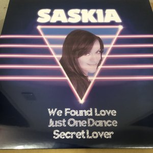 画像:  Saskia  ‎–　We Found Love / Just One Dance / Secret Lover 