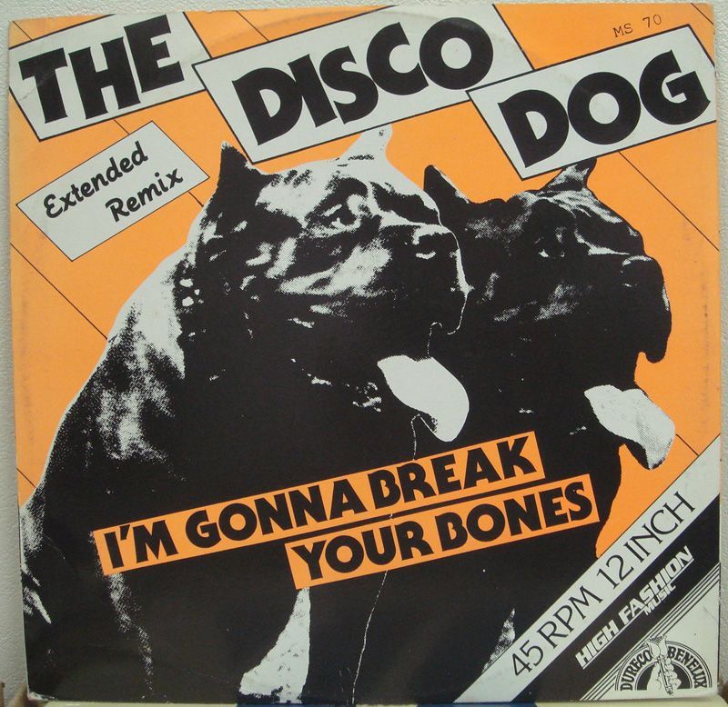 画像: Disco Dog (The) - I'm Gonna Break Your Bones　Extended Remix